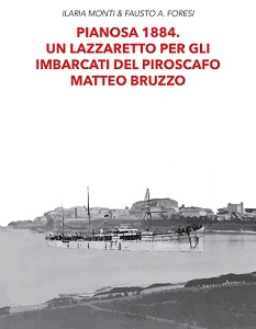 Pianosa 1884. Un lazzaretto per gli imbarcati del piroscafo Matteo Bruzzo